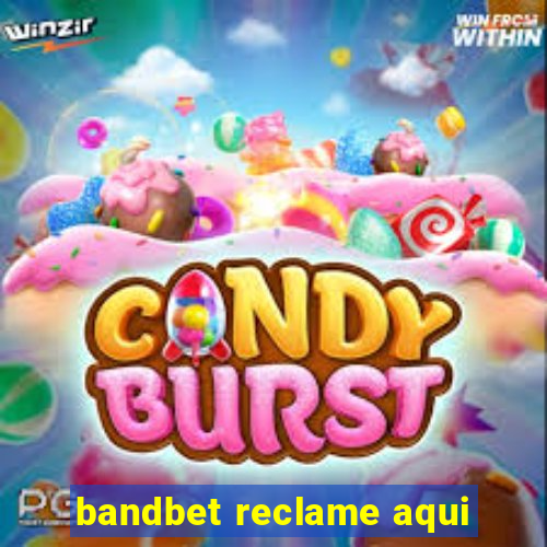 bandbet reclame aqui